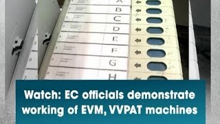 Watch EC officials demonstrate working of EVM VVPAT machines  ANI News [upl. by Wileen15]