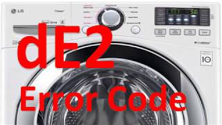 de2 Error Code SOLVED LG Front Loading Washer Washing Machine [upl. by Tiloine192]