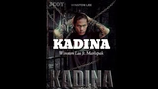 KADINA Lyrics  WinstonLeeOFFICIAL marlspak [upl. by Bonaparte407]