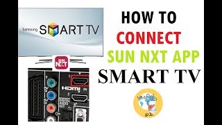 HOW TO CONNECT SUN NXT APP TO MY SMART TV [upl. by Ecilahs]