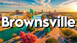 Brownsville Texas  Best Things To Do amp Visit  Travel Guide [upl. by Akihsat]