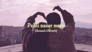 Pehli nazar mein ❤️  Atif Aslam slowedreverb [upl. by Converse]