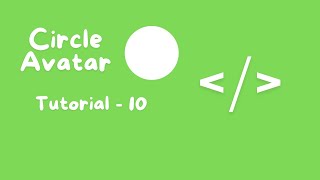 Circle Avatar Tutorial  10 [upl. by Divadnhoj]