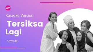 Tersiksa Lagi  Karaoke Version [upl. by Ellehcil]