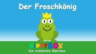 Der Froschkönig  Märchen Hörspiel KIDDYBOXTV [upl. by Xer452]