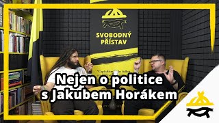 Studio Svobodného přístavu Nejen o politice s Jakubem Horákem [upl. by Atwekk]