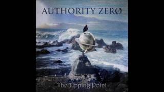 Authority Zero  The Tipping Point Full Album  2013 [upl. by Zerline]