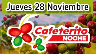 Resultado EL CAFETERITO NOCHE Jueves 28 de Noviembre de 2024 [upl. by Hurff145]