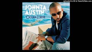 Johnta Austin  Turn It Up [upl. by Towers731]