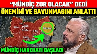 MÜNBİÇ Neden İyi Korunuyor  HAREKAT BAŞLADI [upl. by Enyledam371]