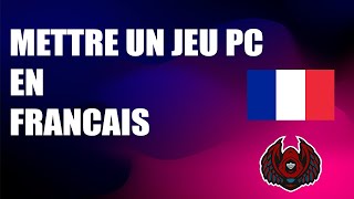 METTRE JEUX PC EN FRANCAIS  TUTO FR [upl. by Venable]