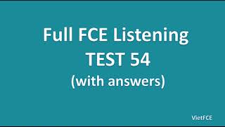 Full B2 First FCE Listening Test 54 with Answers [upl. by Atidnan734]