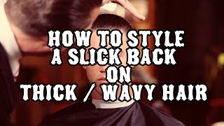 How to style a slick back on Thick  Wavy hair [upl. by Ellehsal]