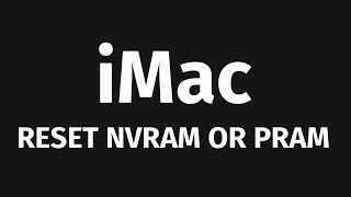 How to Reset NVRAM or PRAM on your iMac [upl. by Smitt]