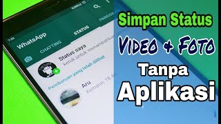 Cara Simpan Status Video amp Foto WhatsApp Tanpa Aplikasi Tambahan [upl. by Emsmus]