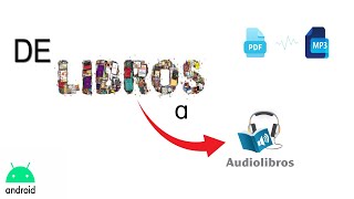 Convierte LIBROS en AUDIOLIBROS con ANDROID [upl. by Andros]