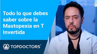 Todo lo que debes saber sobre la Mastopexia en T Invertida [upl. by Stets]