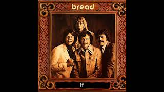 If  Bread 1971 Audio HQ [upl. by Syxela445]