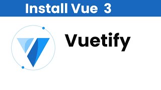 How to Install Vuetify in Vuejs [upl. by Aikaz537]