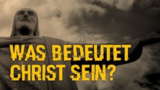 Was bedeutet Christ sein GlaubeLeben [upl. by Tien]