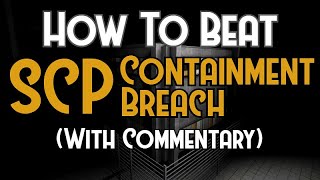 How To Beat SCP Containment Breach  With Commentary [upl. by Hsara]