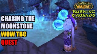 Chasing the Moonstone WoW TBC [upl. by Saltsman]