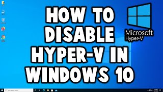 How to Disable Hyper V in Windows 10 [upl. by Atterahs]