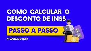 Como calcular o desconto de INSS sobre o salário Atualizado 2024 [upl. by Wernick405]