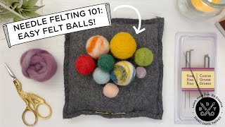 Needle Felting 101 How to Make Felted Balls [upl. by Caton327]