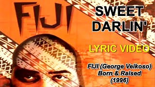 Sweet Darlin  FIJI George Veikoso lyric video HD [upl. by Nasho]