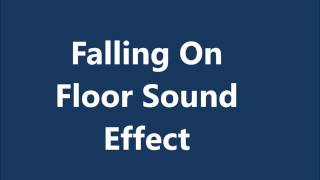 Falling On Floor Sound Effect [upl. by Corwun658]