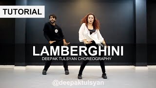 Lamberghini Dance Tutorial  Deepak Tulsyan Choreography [upl. by Qiratla]