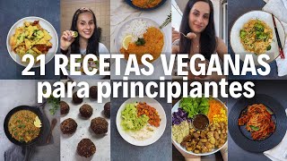 21 RECETAS VEGANAS PARA PRINCIPIANTES [upl. by Laufer]