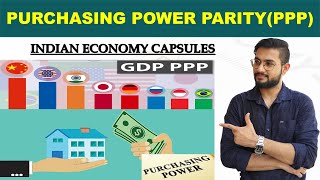 PURCHASING POWER PARITYPPP  INDIAN ECONOMY  UPSCCSE  UPPCSMPPCS SSCCGL Govt Exams [upl. by Ecela651]