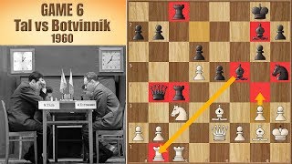 Storm of the Century  Tal vs Botvinnik 1960  Game 6 [upl. by Grayson667]