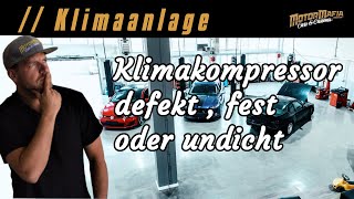 MotorMafia  Fahrzeugtechnik  Klimakompressor defekt  fest oder undicht [upl. by Auahsoj]