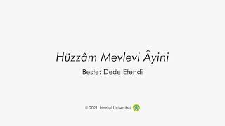 HÜZZÂM MEVLEVİ ÂYİNİ  BESTE DEDE EFENDİ [upl. by Pain]