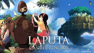 Laputa Castle In The Sky Full SoundTrack  Best Instrumental Songs Of Ghibli Collection [upl. by Okia]