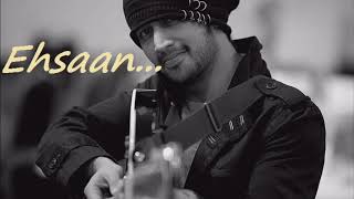 Ehsaan Itna saa karde   By Atif Aslam [upl. by Curzon]