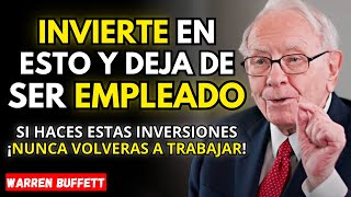 ¡Gana DINERO Con ESTAS quot8 INVERSIONESquot y NUNCA Vuelvas a TRABAJAR  Warren Buffett [upl. by Egroeg]