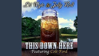 This Down Here feat Colt Ford [upl. by Jarib499]