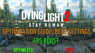 Dying Light 2 Optimization Guide and BEST SETTINGS  Every Settings Benchmarked  DX11 vs DX12 [upl. by Golding32]