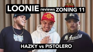 LOONIE  BREAK IT DOWN Rap Battle Review E258  ZONING 11 HAZKY vs PISTOLERO [upl. by Alidia]