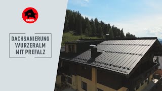 PREFA Dachsanierung der SonnAlm Wurzeralm in Oberösterreich [upl. by Relyk]