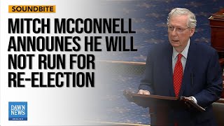 US Senator Mitch McConnell Says He Won’t Seek ReElection In 2026  Dawn News English [upl. by Calder]