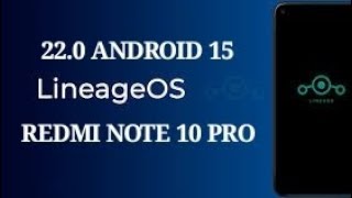 LineageOS 220  ANDROID 15  REDMI NOTE 10 PRO [upl. by Aekerly]