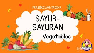 TEMA SAYURSAYURAN  PRASEKOLAH  VEGETABLES [upl. by Hernando832]