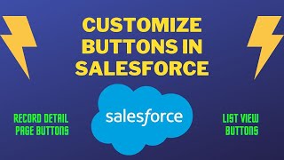 Customize Buttons in Salesforce  Details Page Button  List View Button [upl. by Aedni109]