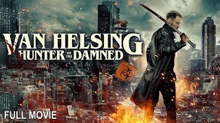 Van Helsing  Full Horror Movie [upl. by Ateekram]