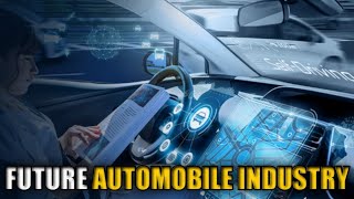 The Future of the Automobile Industry  Trends and Developments to Expect [upl. by Tuinenga]